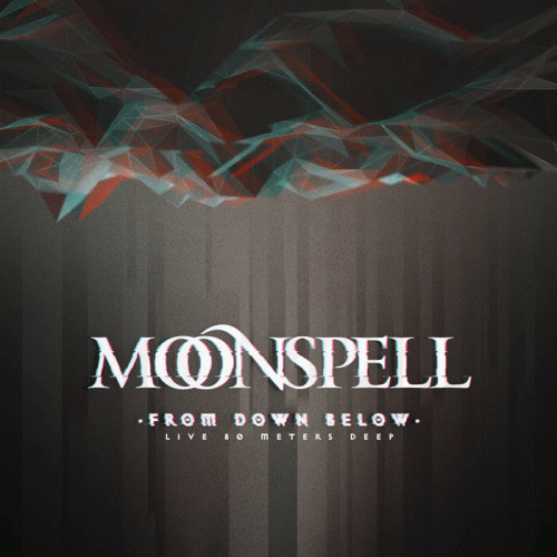Moonspell : From Down Below - Live 80 Meters Deep
